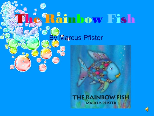 The rainbow fish