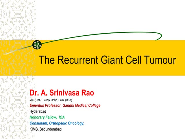 The recurrent giant cell tumour