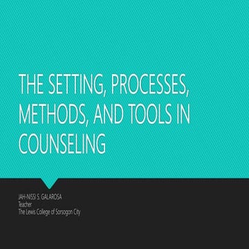 The setting, processes, methods, and tools in counseling