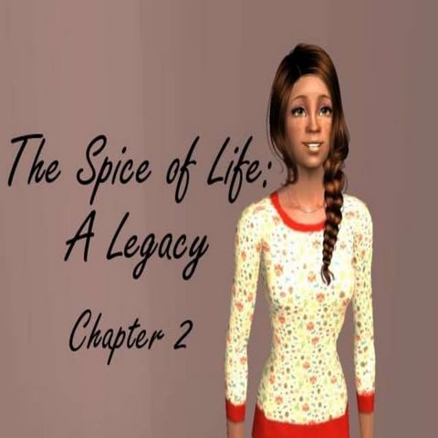 The Spice of Life Legacy Chapter 2