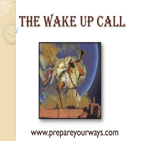 The wake up call - Events Occurring Before The Second  Coming of Christ
