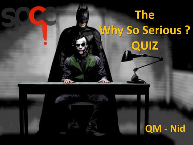 The Why So Serious Quiz