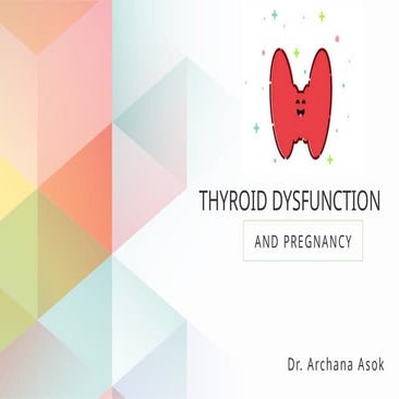 thyroid dysfunction- Ayurveda- Dr Archana Asok.pptx