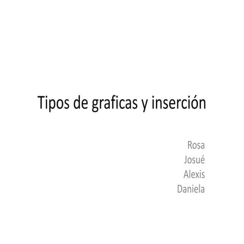 Tipos de graficas_y_inserción[1]
