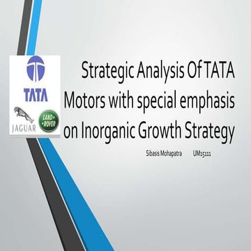 Strategic Analysis of TATA Motors with emphasison JLR acquisition