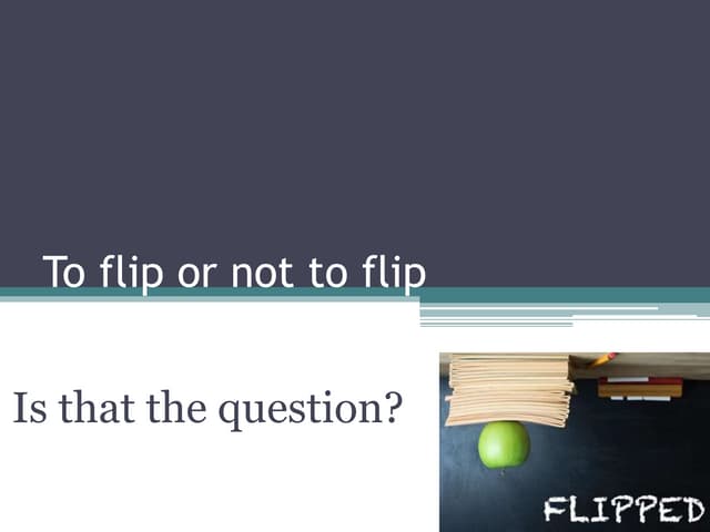 To flip or not to flip