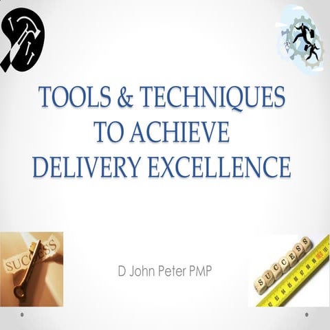 Tools and Techniques for Delivery Excellence