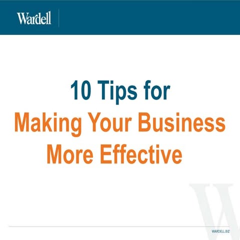 Top 10 Tips for Making Your Business More Effective 
