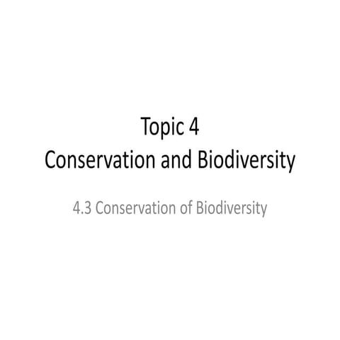Topic 4.3   conservation of biodiversity