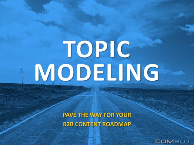 Topic Modeling: Pave the Way for Your B2B Content Roadmap