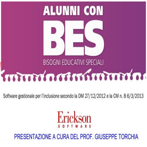 Alunni con BES.Presentazione del software gestionale per l'inclusione (Ericks...