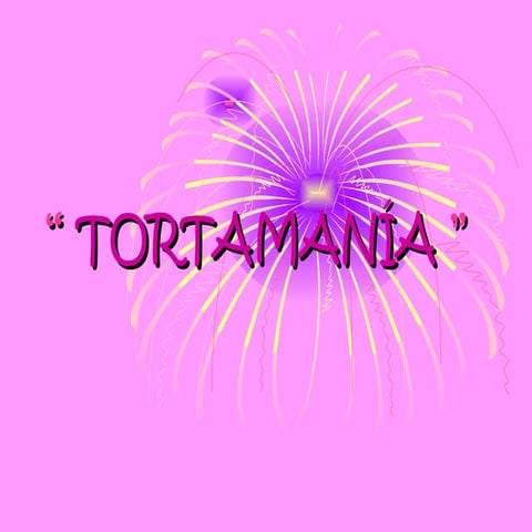 Tortamanía