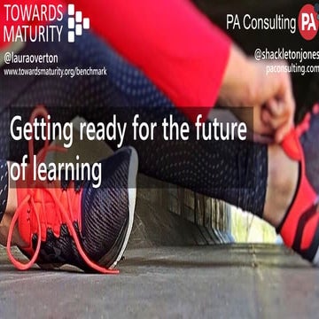 Towards Maturity & PA Consulting presentation