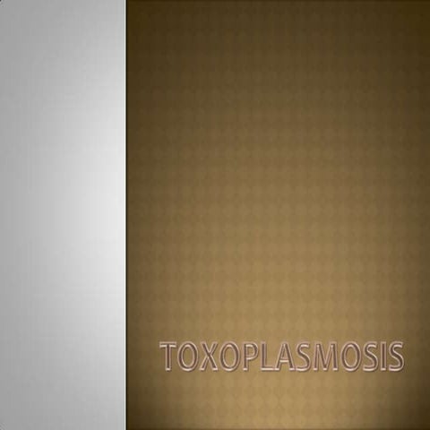 Toxoplasmosis