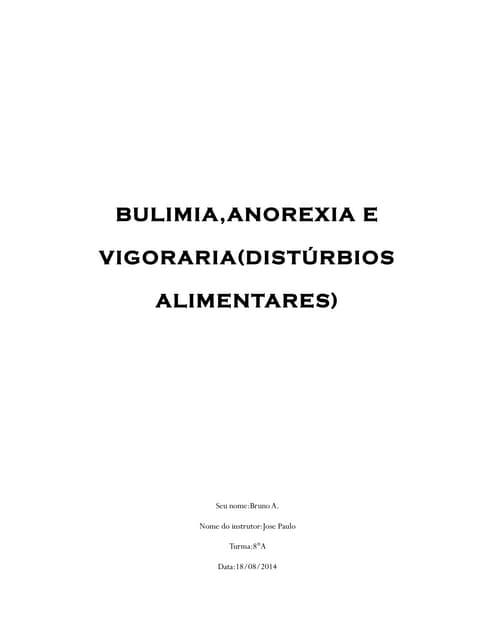 Bulimia,Anorexia e Vigorexia(Disturbios Alimentares