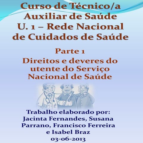 U. 1 - Direitos e Deveres do Utente do Serviço Nacional de Saúde
