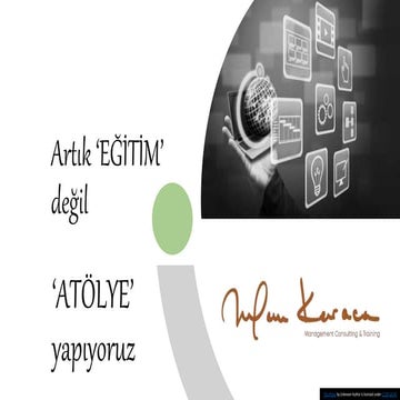 Eğitimlerimiz artık "ATÖLYE ÇALIŞMASI"