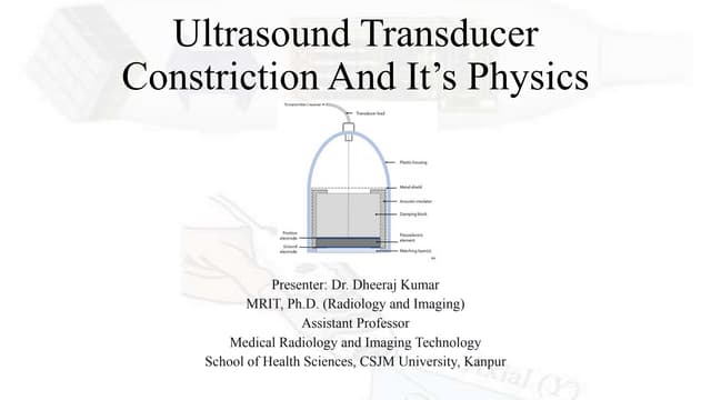 Ultrasound Transducer Constriction And It’s Physics.pptx