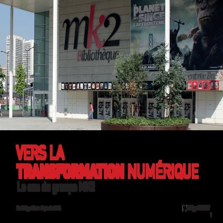 Etude de cas - Transformation numérique du groupe de cinéma MK2