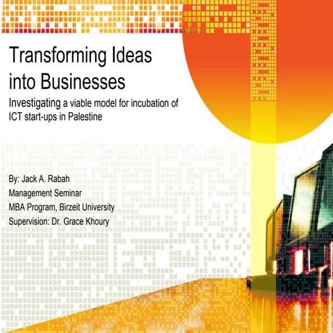 Transforming ideas into businesses