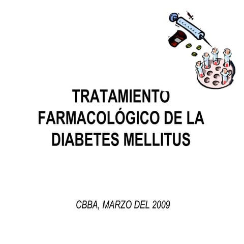 Tratamiento Farmacológico de la Diabetes Mellitus