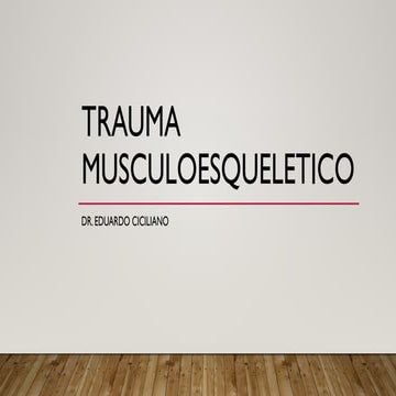 TRAUMA MUSCULOESQUELETICO.pptxnnnnnnnnnnnn