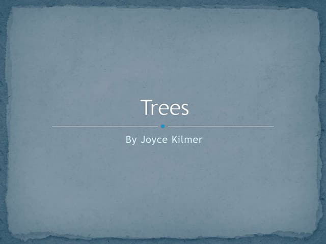 Trees by Joyce Kilmer