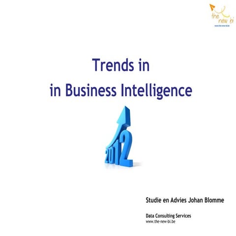 Trends in business intelligence 2012