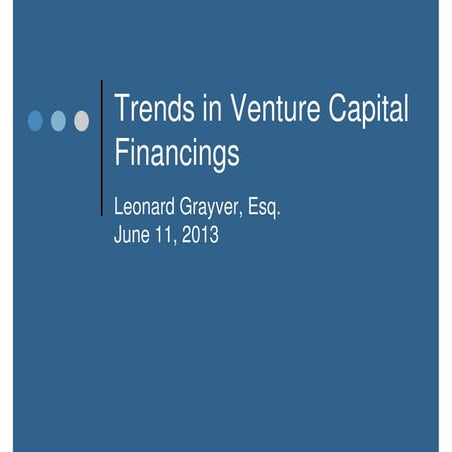 SVOD13: "Trends in venture capital financings", Leonard Grayver http://svod.org/