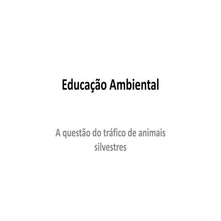 Tráfico de animais - apresentação