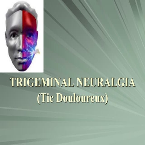 trigeminal neuralgia
