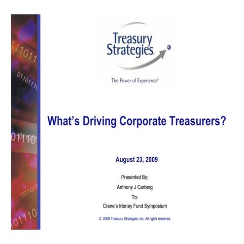 What Is Driving Corporate Treasurers?