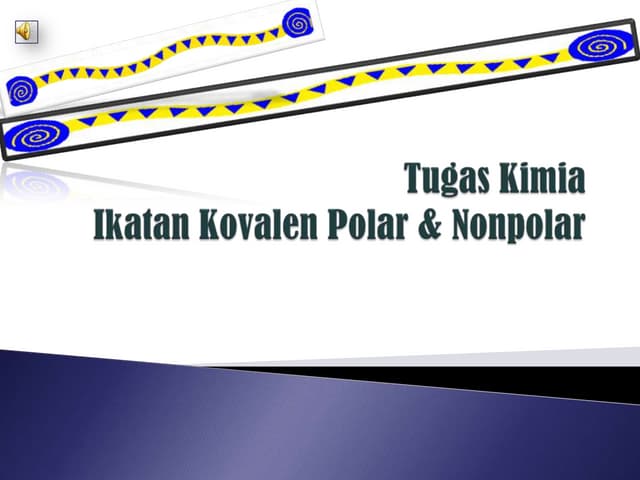 Tugas kimia ikatan kovalen polar & nonpolar