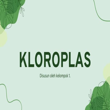 Tugas ppt kelompok 1 (Kloroplas)_20250521_073403_0000.pdf