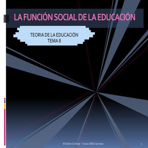 Tutoria tema 8_la_función_social_de_la_educación