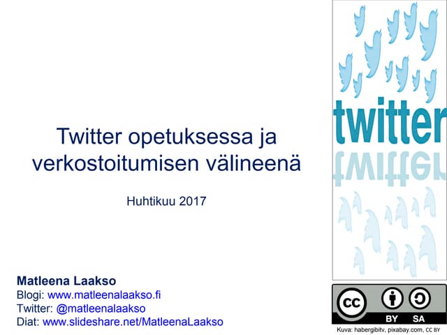 Twitter opetuksessa ja verkostoitumisen välineenä (KATSO KUVAUKSESTA UUDEN VE...
