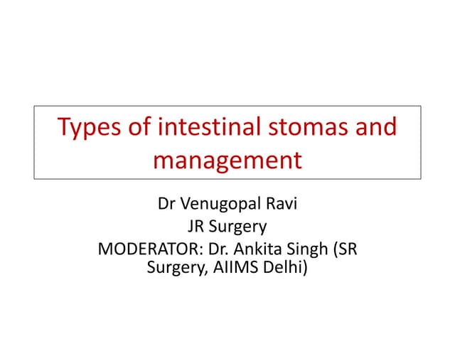 Types of intestinal stomas and management 