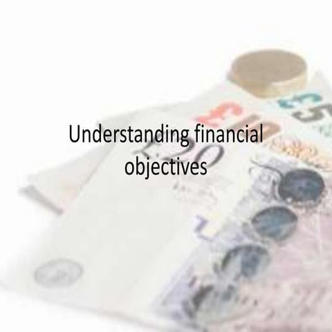 Understanding financial objectives