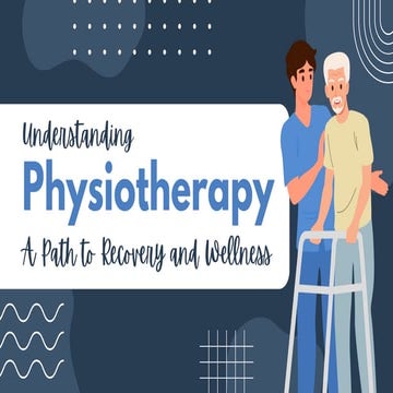 Understanding Physiotherapy: A Path to Recovery and Wellness