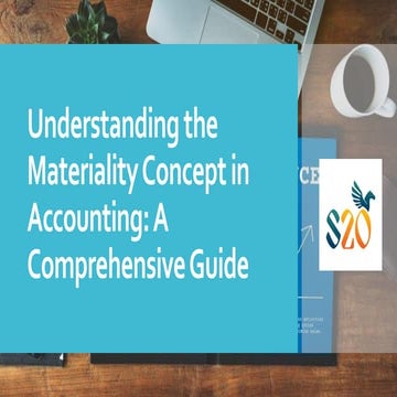 Understanding the Materiality Concept in Accounting: A Comprehensive Guide
