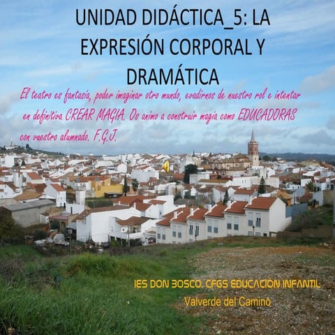 Unidad didáctica 5. LA EXPRESIÓN CORPORAL Y DRAMÁTICA