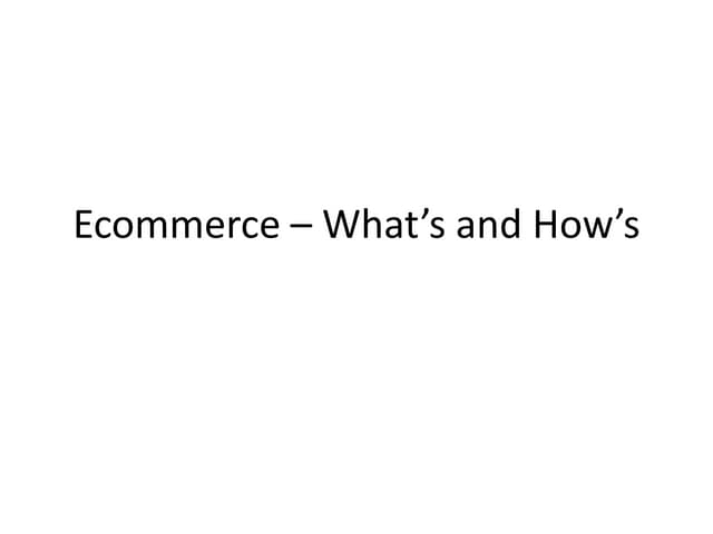 E Commerce - What's and How's  