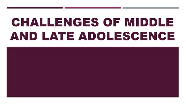 UNIT-4.-CHALLENGES-OF-MIDDLE-LATE-ADOLESCENCE (2).pptx