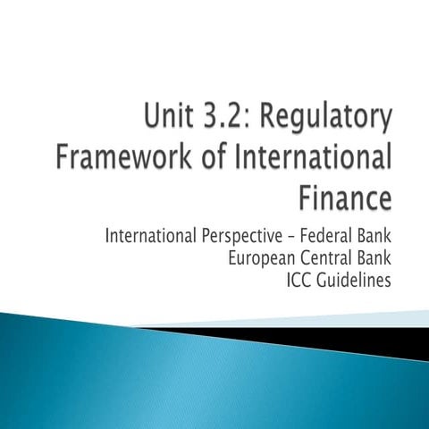 Unit 3.2 Regulatory Framework - International Perspective