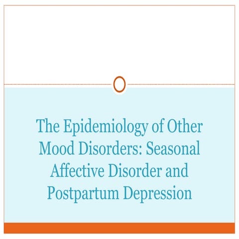 Unit 8 epidemiology other mood disorders