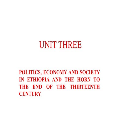 POLITICS, ECONOMY AND SOCIETY IN ETHIOPIA AND THE HORN TO THE END OF THE THIR...