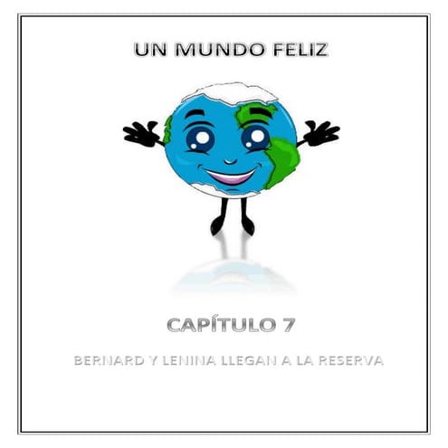 Un Mundo Feliz Capitulo 7