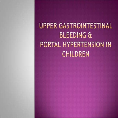 Upper GI bleeding & portal hypertension in Children