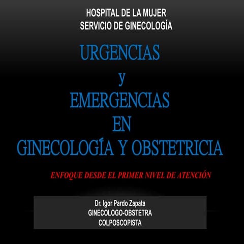 Urgencias y Emergencias en GO Enfoque Primer de Nivel de Atención 2016