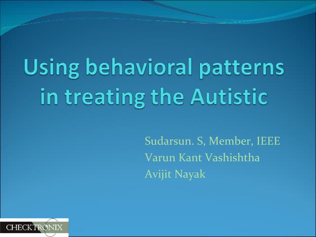 Using Behavioral Patterns In Treating Autistic